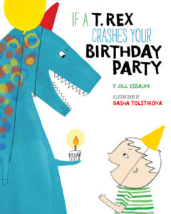 If a T Rex Crashes Your Birthday Party