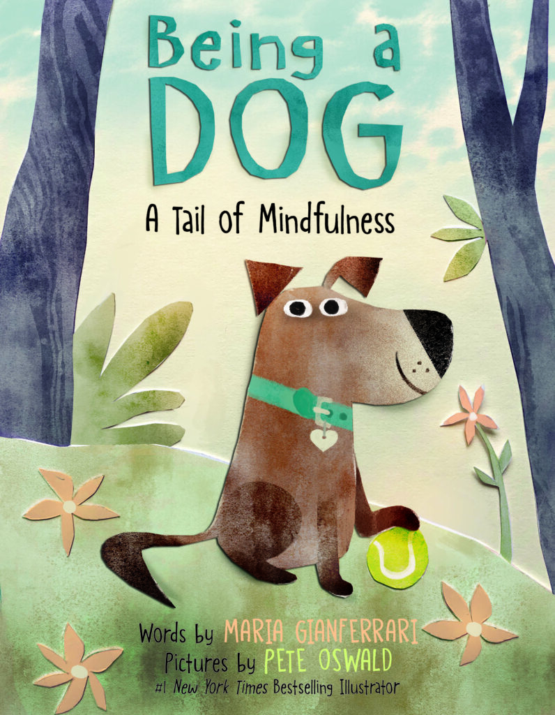 BEING A DOG: A TAIL OF MINDFULNESS Interview with Maria Gianferrari (+  giveaway!)